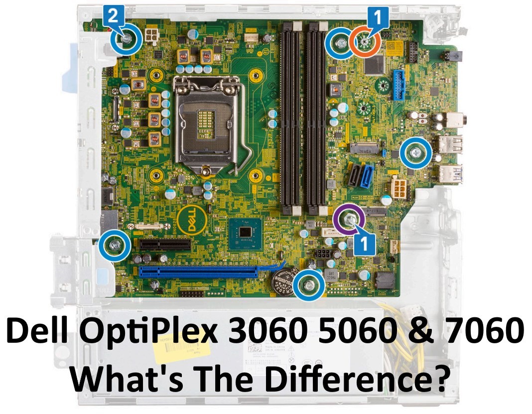 SOLVED What Is The Difference Between Dell Optiplex 3060 5060 7060 