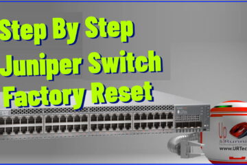 Step By Step Juniper Switch Factory Reset