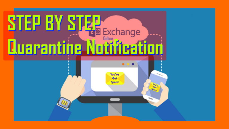 STEP BY STEP Quarantine Notification For Endusers of Exchange Online