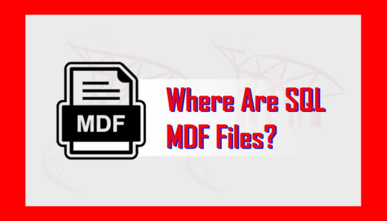 Where are SQL MDF Files Stored