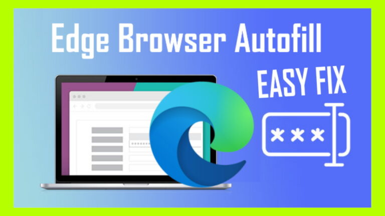MS Edge Browser Is Not Automatically Filling Username and Password Credential Fields